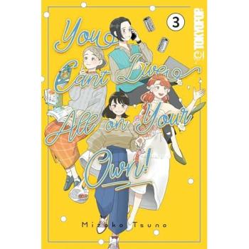You Can't Live All on Your Own! Volume 3