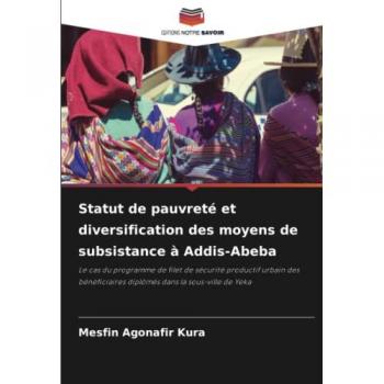 Agonafir Kura, Mesfin: Statut de pauvreté et diversification des moyens de subsistance à Addis-Abeba