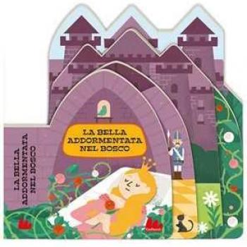 La bella addormentata nel bosco. Fiabe sagomate. Ediz. a colori