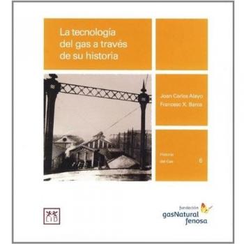 La tecnologia del gas a traves de su historia (Tapa blanda).
