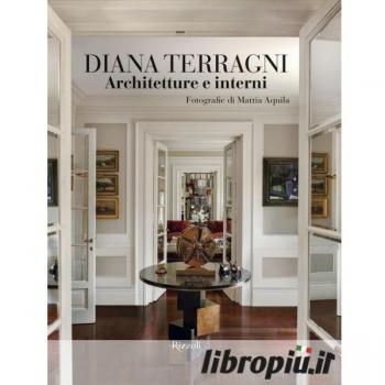 Diana Terragni. Architetture e interni
