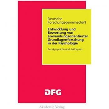 Entwicklung und Bewertung von anwendungsorientierter Grundlagenforschung in der Psychologie: Rundgespräche und Kolloquien