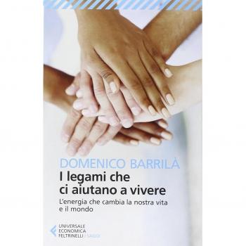 I legami che ci aiutano a vivere. L'energia che cambia la nostra ...