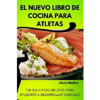 El Nuevo Libro de Cocina Para Atletas (Spanish Edition)