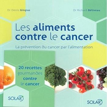 Les aliments contre le cancer : La prévention du cancer par l'alimentation