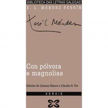 Con pólvora e magnolias (Edición Literaria