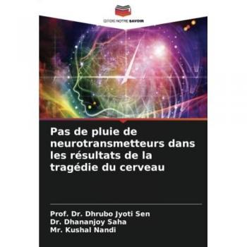 Pas de pluie de neurotransmetteurs dans les résultats de la tragédie du cerveau