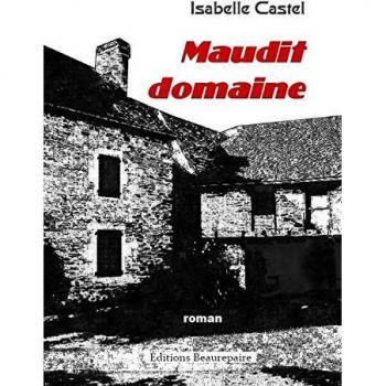 Isabelle Castel Maudit Domaine