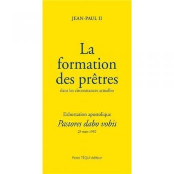 La formation des pretres dans les circonstances actuelles, Anonyme