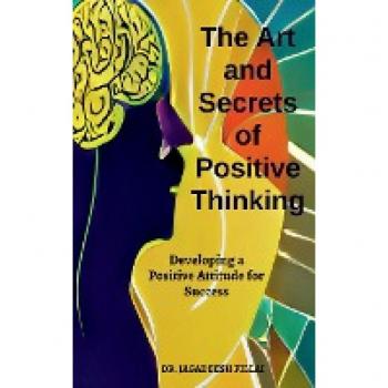 The Art And Secret of Positive Thinking