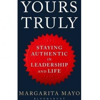 YOURS TRULY: STAYING AUTHENTIC IN LEADERSHIP AND LIFE
