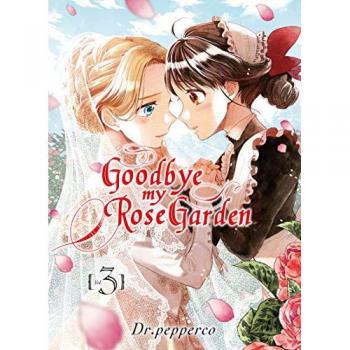 Goodbye my rose garden Tome 3 (Manga)