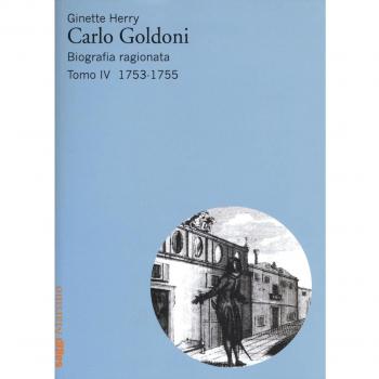 Carlo Goldoni. Biografia ragionata. Vol. 4: 1753-1755.