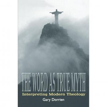 The Word As True Myth: Interpreting Modern Theology