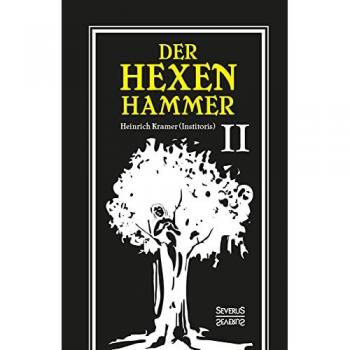Der Hexenhammer: Malleus Maleficarum.