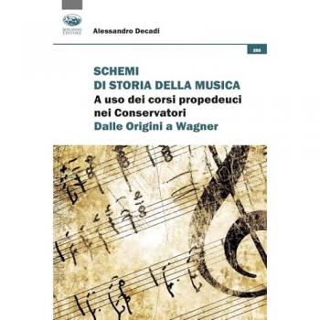 Schemi di storia della musica. A uso dei corsi propedeutici nei Conservatori. Dalle origini a Wagner