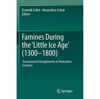 Famines During the ¿Little Ice Age¿ (1300-1800)