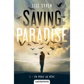 Saving Paradise, T1 : En proie au rêve