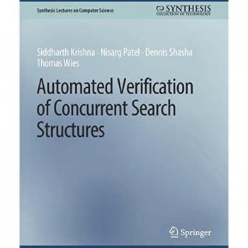 Automated Verification of Concurrent Search Structures (Synthesis Lectures on Computer Science)