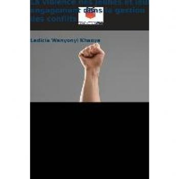 La violence des jeunes et leur engagement dans la gestion des conflits