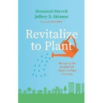 Revitalize to Plant: Reshaping the Established Church to Plant Churches