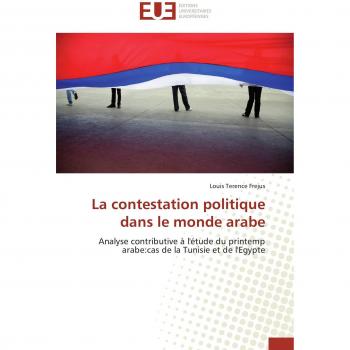 Frejus, L: Contestation politique dans le monde arabe