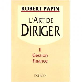L'ART DE DIRIGER. Tome 2, Gestion, Finance (Dunod Masson Ho)