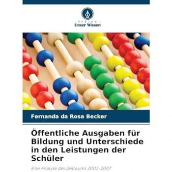 da Rosa Becker, Fernanda: Öffentliche Ausgaben für Bildung und Unterschiede in den Leistungen der Schüler