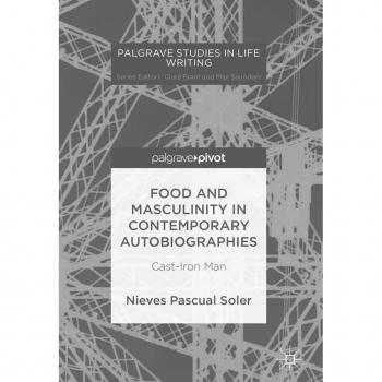 Vitalsource Technologies, Inc. Food And Masculinity In Contemporary Autobiographies
