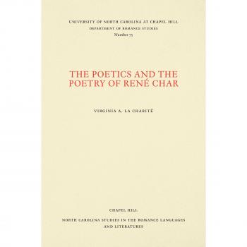 The Poetics and the Poetry of René Char