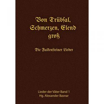 Von Trübsal Schmerzen Elend groß