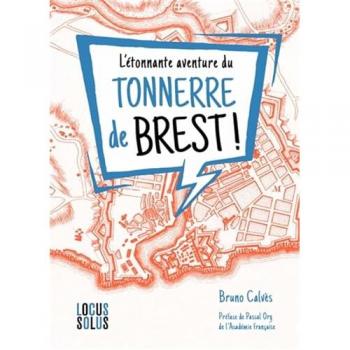 L'étonnante aventure de Tonnerre de Brest