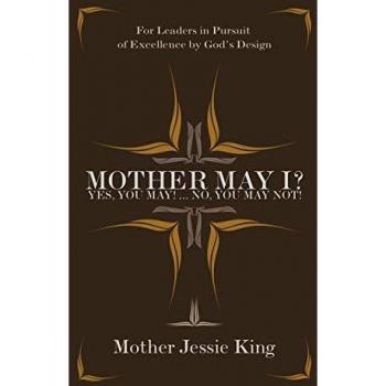 King, Mother Jessie: Mother May I? Yes, You May!...No, You May Not!