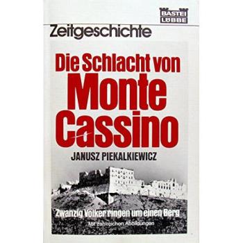 Die Schlacht von Monte Cassino (Zeitgeschichte. Bastei Lübbe Taschenbücher)