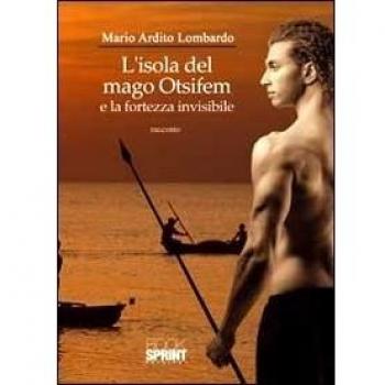 L' isola del mago Otsifem e la fortezza invisibile