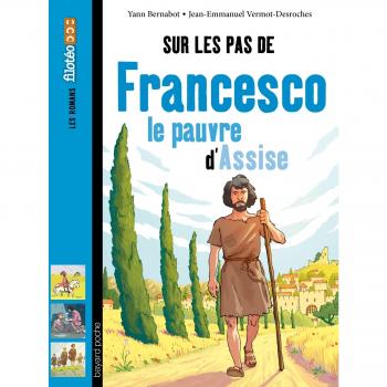 Sur les pas de Francesco le pauvre d'Assise