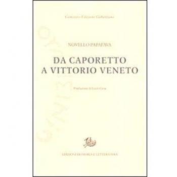 Da Caporetto a Vittorio Veneto