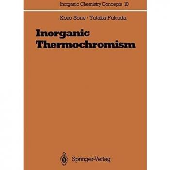 Inorganic Thermochromism (Inorganic Chemistry Concepts) (Inorganic Chemistry Concepts, 10, Band 10)