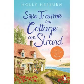 Süße Träume im Cottage am Strand: Roman