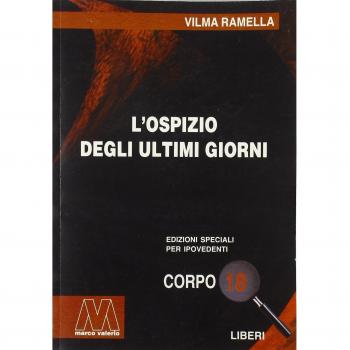 L' ospizio degli ultimi giorni. Ediz. per ipovedenti