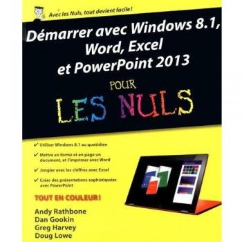Démarrer avec Windows 8.1 Word Excel et PowerPoint 2013 pour les nuls