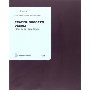 Reati su soggetti deboli. Percorsi giurisprudenziali