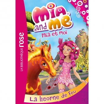Mia and Me, Tome 10 : La licorne de feu