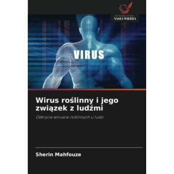 Wirus roślinny i jego związek z ludźmi: Odkrycie wirusów roślinnych u ludzi: Odkrycie wirusów ro¿linnych u ludzi