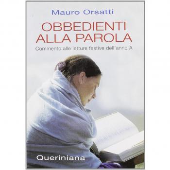 Obbedienti alla parola. Commento alle letture festive dell'anno A