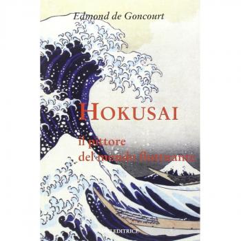 Hokusai. Il pittore del mondo fluttuante. Ediz. illustrata