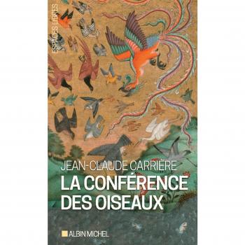 La conférence des oiseaux : Inspiré par le poème de Farid Uddin Attar Manteq Ol-Teyr