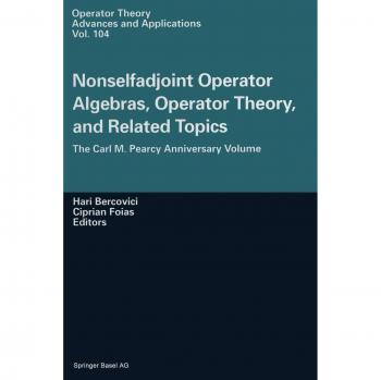 Nonselfadjoint Operator Algebras, Operator Theory, and Related Topics