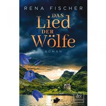 Das Lied der Wölfe: Roman