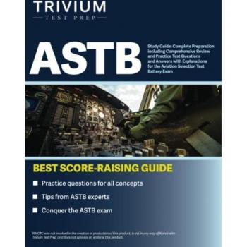 ASTB Study Guide: Comprehensive Review and Practice Test for Aviation Selection Test Battery Exam